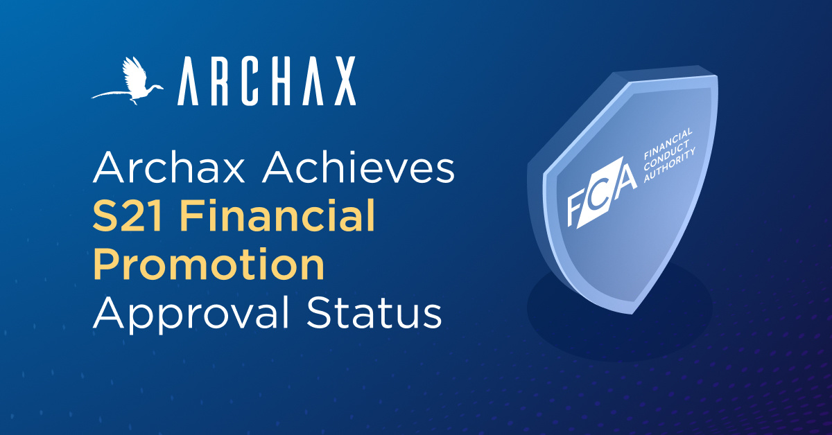 Archax Achieves S21 Financial Promotion Approval Status