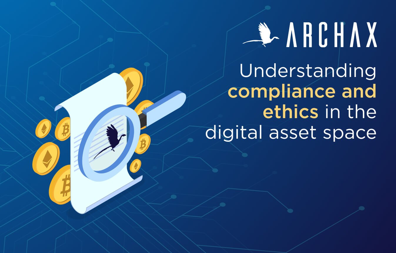 Understanding compliance and ethics in the digital asset space