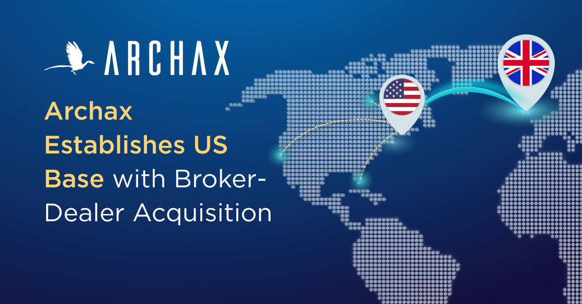Archax Establishes US Base with Broker-Dealer Acquisition