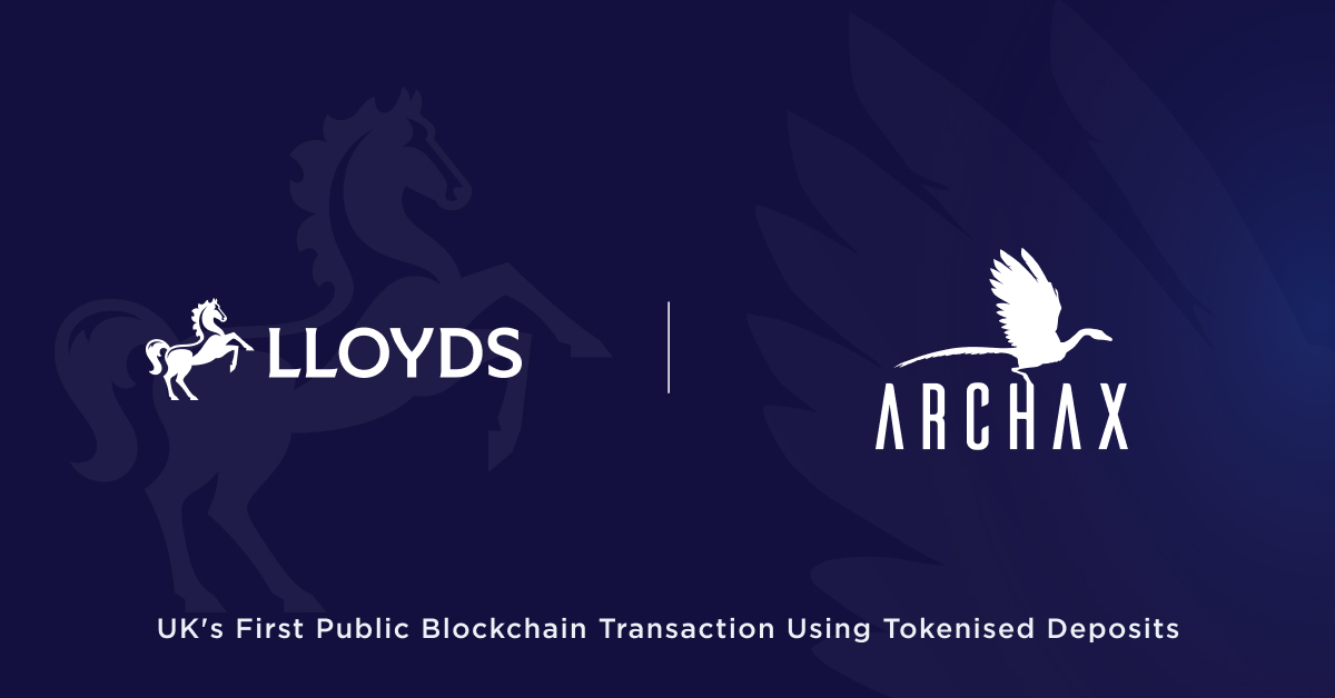 Lloyds and Archax complete UK’s first public blockchain transaction using Tokenised Deposits